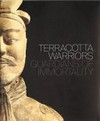Terracotta warriors: guardians of immortality