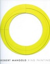 Robert Mangold, ring paintings: March 18 - April 23, 2011, 32 East 57th Street, New York City, the Pace Gallery