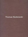 Thomas Nozkowski: works on paper : February 25-March 26, 2016, 32 East 57th Street, New York NY 10022 Thomas Nozkowski: works on paper : February 25-March 26, 2016, 32 East 57th Street, New York NY 10022