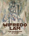 Wifredo Lam - The imagination at work