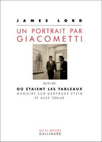 Un portrait par Giacometti . Où étaient les tableaux / mémoire sur Gertrude Stein et Alice Toklas