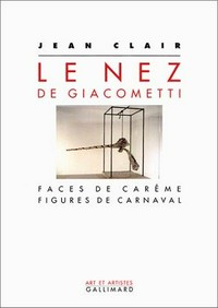 Le Nez de Giacometti: faces de careme, figures de carnaval