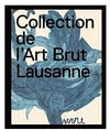 Collection de l'Art Brut, Lausanne