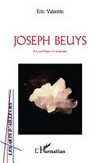Joseph Beuys: art, politique et mystique