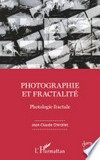 Photographie et fractalité: photologie fractale