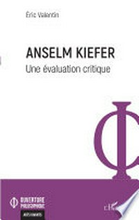 Anselm Kiefer - Une évaluation critique