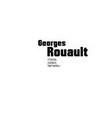 Georges Rouault, "forme, couleur, harmonie" [ce catalogue est publié à l'occasion de l'exposition "Georges Rouault, forme, couleur, harmonie", présentée au Musée d'Art Moderne et Contemporain de Strasbourg du 10 novembre 2006 au 18 mars 2007]