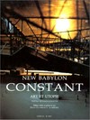 Constant: new Babylon: art et utopie : textes situationistes