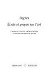 Ingres - Ecrits et propos sur l'art