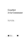Courbet et la Commune: Paris, Musée d'Orsay, 13 mars - 11 juin 2000
