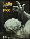 Rodin en 1900: l'exposition de l'Alma : Musée du Luxembourg, 12 mars-15 juillet 2001