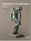 Rodin et le bronze: catalogue des oeuvres conservées au Musée Rodin