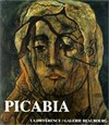 Francis Picabia [cet ouvrage a été réalisé à l'occasion de l'exosition "Francis Picabia" à la Galerie Beaubourg, Château Notre-Dame des Fleurs à Vence, Juillet - Octobre 1998]