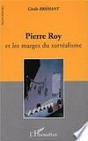 Pierre Roy et les marges du surréalisme