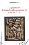 La promotion de l'art africain contemporain et les N.T.I.C.