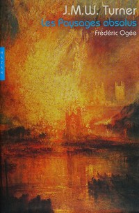 Turner - Les paysages absolus
