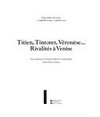 Titien, Tintoret, Véronèse ... rivalités à Venise: Paris, Musée du Louvre, 17 septembre 2009 - 4 janvier 2010