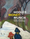 Hodler, Monet, Munch: peindre l'impossible