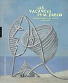 Les vacances de M. Pablo: Picasso à Antibes Juan-les-Pins, 1920-1946