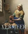 Vermeer et les maîtres de la peinture de genre: Paris, musée du Louvre, Dublin, National Gallery of Ireland, Washington, National Gallery of Art