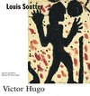 Louis Soutter, Victor Hugo: dessins parallèles : Maison de Victor Hugo, 30 avril-30 août 2015
