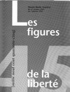 Les figures de la liberté [mille neuf cent quarante-cinq] : Musée Rath, Genève, 27.10.1995 - 7.1.1996