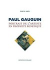 Paul Gauguin, portrait de l'artiste en prophète bénéfique