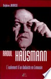 Raoul Hausmann - L'isolement d'un dadaïste en Limousin