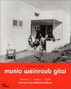 Munio Weinraub Gitai: Szumlany - Dessau - Haïfa : parcour d'un architecte moderne