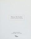 Thierry De Cordier: un homme, une maison et un paysage : Galerie d'Art Graphique, 19 october 2004 - 31 janvier 2005, Centre Pompidou