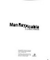 Man Ray, Picabia et la revue 'Littérature' ouvrage publié à l'occasion de l'exposition au Centre Pompidou, Galerie d'Art Graphique, 2 juillet - 8 septembre 2014