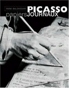 Picasso: papiers, journaux : [cette publication va de pair avec l'exposition "Picasso, papiers journaux" au Musée Picasso, 2 avril - 30 juin 2003]