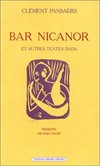 Bar Nicanor & autres textes Dada