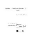 Pierre Combet-Descombes 1885 - 1966: le réalité sublimée : 17 octobre 2004 - 30 janvier 2005, Musée Paul Dini, Villefranche-sur-Saône