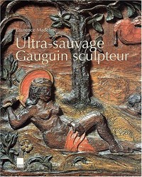 Ultra-sauvage Gauguin: sculpteur