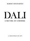 Dali: l'oeuvre et l'homme