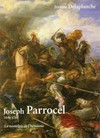 Joseph Parrocel, 1646-1704: la nostalgie de l'héroïsme