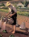 Caillebotte au jardin: la période d'Yerres : 1860-1879