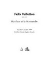 Félix Vallotton: 1865 - 1925 : Honfleur et la Normandie