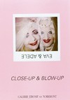 Eva & Adele - Close-up & blow-up [ce catalogue a été publié à l'occasion de l'exposition "Eva & Adele - Close-up & blow-up" à la Galerie Jérôme de Noirmont, Paris, du 24 mars au 18 mai 2000]