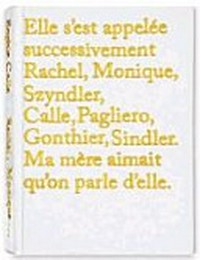 Sophie Calle - Rachel, Monique ...
