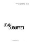 Jean Dubuffet: 11e Pavillon des Arts et du Design, 28 mars - 1er avril 2007, Galerie Hopkins Custot, 3 avril - 16 juin 2007
