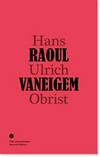 Hans Ulrich Obrist - Raoul Vaneigem