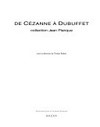 De Cézanne à Dubuffet: collection Jean Planque