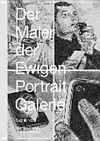 Der Maler der ewigen Portrait Galerie [graphic novel]