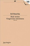 Ed Ruscha: huit textes vingt-trois entretiens 1965 - 2009