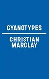 Cyanotypes [Christian Marclay]