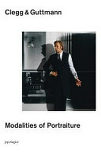 Clegg & Guttmann - Modalities of portraiture