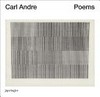 Carl Andre - Poems [this book was published on occasion of the exhibition "Carl Andre: Poems 1958 - 1969" at the Museum zu Allerheiligen Schaffhausen (May 15 - August 17, 2014)]