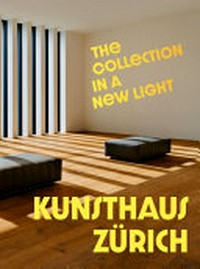 Kunsthaus Zürich - the collection in a new light